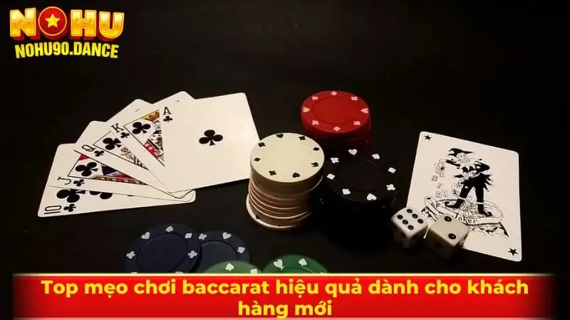 Top mẹo chơi baccarat hiệu quả dành cho khách hàng mới